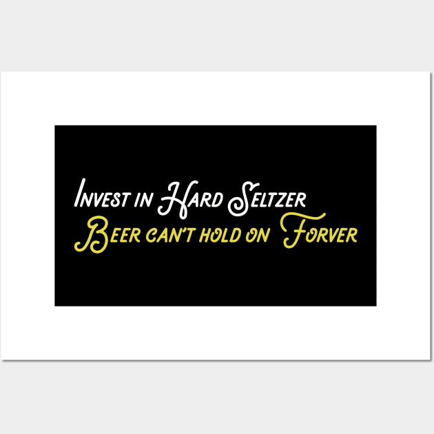 Invest in Hard Seltzer Wall Art by JJFDesigns